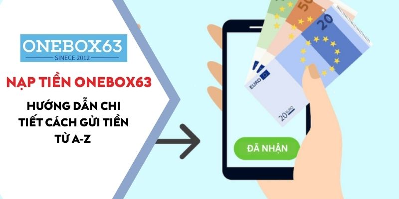 hướng dẫn nạp tiền Onebox63