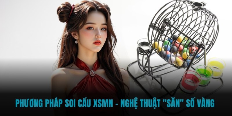 Phương pháp soi cầu XSMN