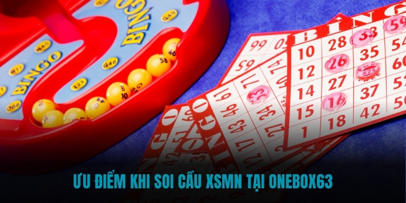 Ưu điểm khi soi cầu XSMN tại Onebox63