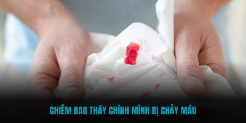 Chiêm bao thấy chính mình bị chảy máu