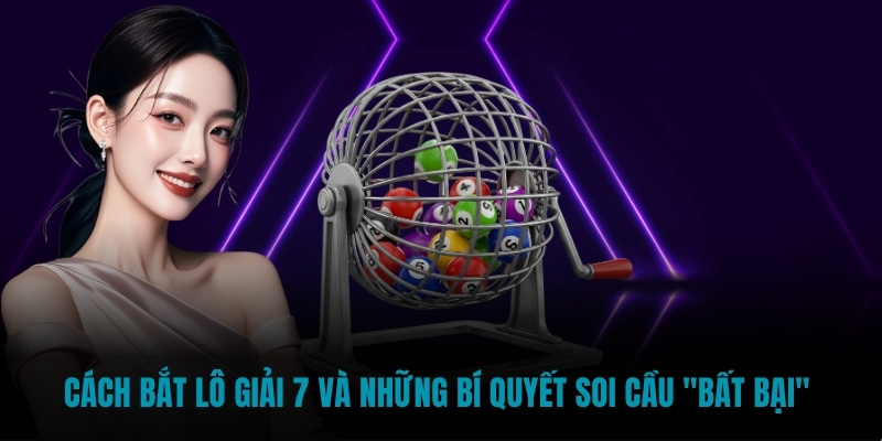 Cách bắt lô giải 7