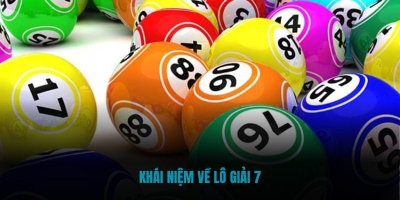 Khái niệm về lô giải 7