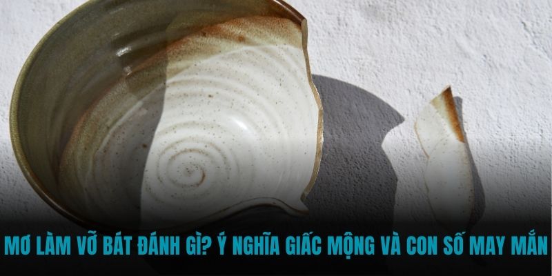 Mơ làm vỡ bát