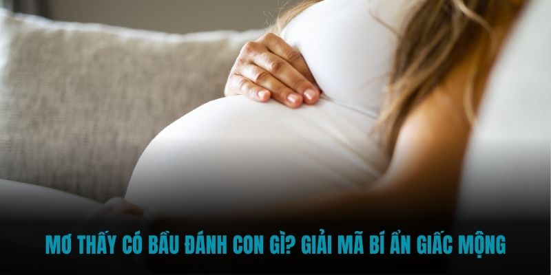 Mơ thấy có bầu