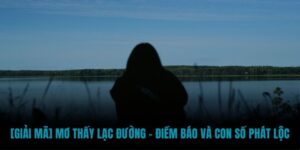 Mơ thấy lạc đường