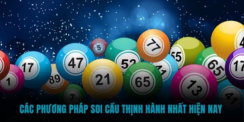Các phương pháp soi cầu thịnh hành nhất hiện nay 