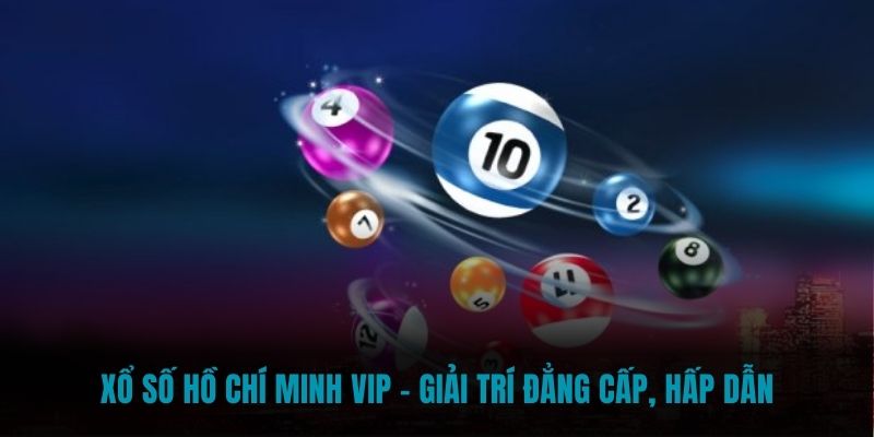 Xổ số Hồ Chí Minh VIP