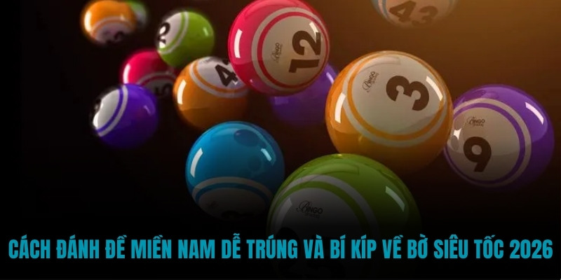 cách đánh đề miền nam dễ trúng