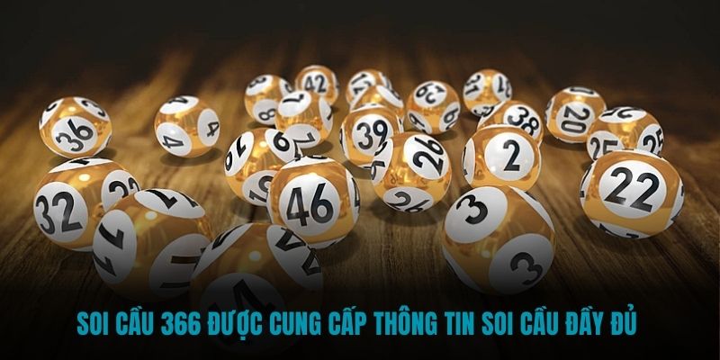 Soi cầu 366 được cung cấp thông tin soi cầu đầy đủ